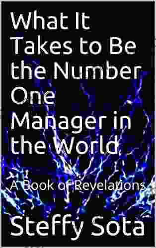 What It Takes To Be The Manager In The World: A Of Revelations