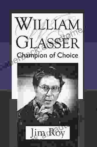 William Glasser: Champion Of Choice