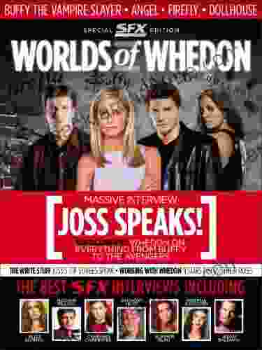 WORLDS OF WHEDON: THE SFX INTERVIEWS