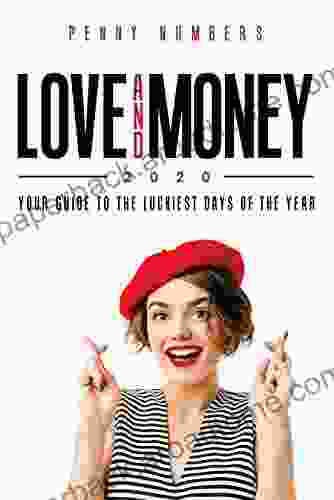 Love and Money 2024: Your Guide to the Luckiest Days of the Year